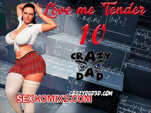 Порно комикс Люби меня нежно. Части 9 и 10. Love Me Tender. CrazyDad3D. Порно комикс Люби меня нежно. Части 9 и 10. Love Me Tender. CrazyDad3D.